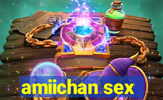 amiichan sex